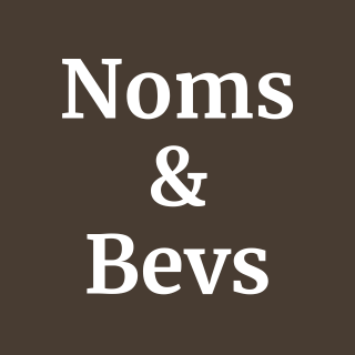 Noms & Bevs
